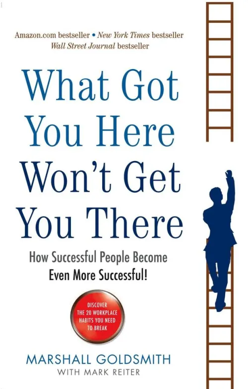 Profile Books Ratgeber-What Got You Here Won't Get You There