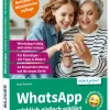 BILDNER Verlag Technik|Informatik & Edv-WhatsApp wirklich einfach erklärt - Die verständliche Anleitung für Android-Geräte wie Samsung, Xiaomi, Poco, Oppo, OnePlus etc.