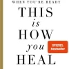 Piper Verlag GmbH Lebensratgeber*When You're Ready, This Is How You Heal