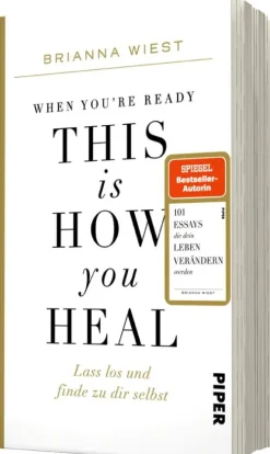 Piper Verlag GmbH Lebensratgeber*When You're Ready, This Is How You Heal