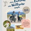 Bruckmann Verlag Bildbände*Wie aus einer Radtour eine Weltreise wurde. Vom Improvisieren und kleinen & großen Abenteuern.