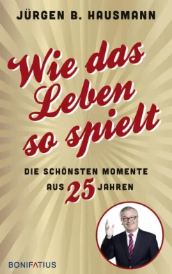 Bonifatius Verlag Musik, Film, Theater|Musik, Film & Kunst-Wie das Leben so spielt