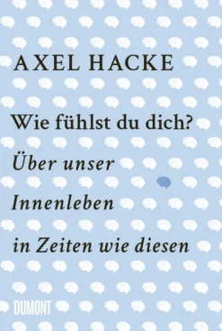 Wie fühlst du dich?*DuMont Buchverlag GmbH New