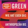 dtv Verlagsgesellschaft Sachbücher-Wie hat euch das Anthropozän bis jetzt gefallen?