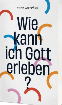 Christliche Verlagsges. Sachbücher*Wie kann ich Gott erleben?