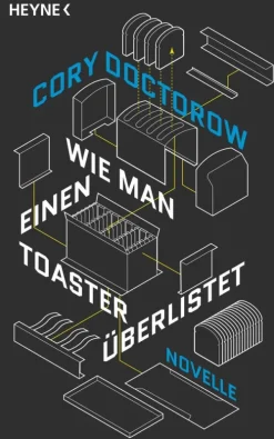 Heyne Taschenbuch Nahe Zukunft*Wie man einen Toaster überlistet