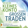 Finanzbuch Verlag Geld & Finanzen-Wie Sie Ihr kleines Konto zu einem großen traden