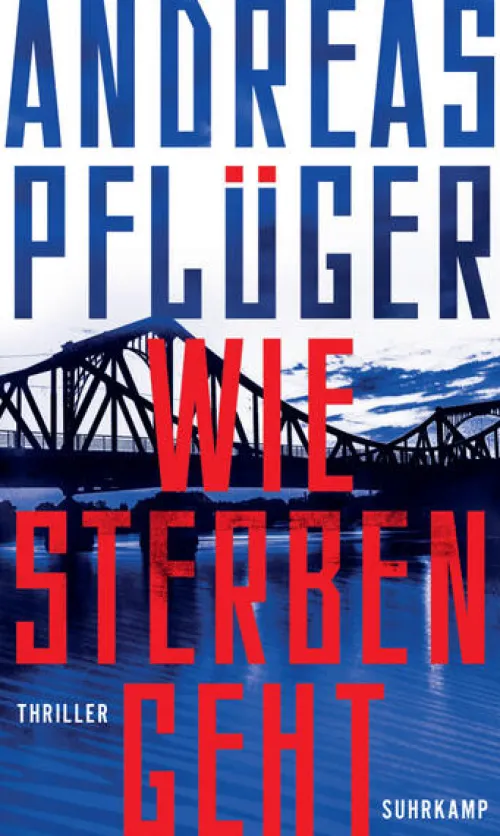 Suhrkamp Verlag Spionagethriller-Wie Sterben geht