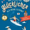 Carl Hanser Verlag Sachbücher*Wie werde ich glücklicher als meine Eltern?