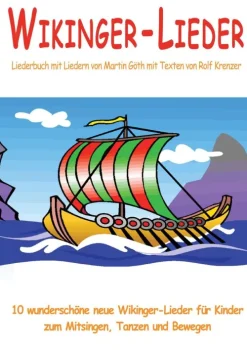 Kinder Verlag Stephen Janetzko Reime & Lieder-Wikinger-Lieder - 10 wunderschöne neue Wikinger-Lieder für Kinder zum Mitsingen, Tanzen und Bewegen