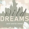 Wild Dreams*MORE by Aufbau Digital Clearance