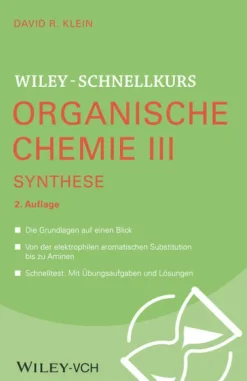 Wiley-VCH GmbH Chemie-Wiley-Schnellkurs Organische Chemie III Synthese