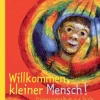 Willkommen kleiner Mensch*Schwabenverlag AG Best