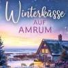 Winterküsse auf Amrum | Ein weihnachtlicher Liebesroman an der Nordsee*dp DIGITAL PUBLISHERS GmbH Clearance