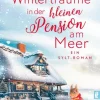 Ullstein Taschenbuchvlg. Auszeit Vom Alltag-Winterträume in der kleinen Pension am Meer