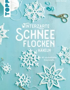 TOPP Hobby & Selbermachen*Winterzarte Schneeflocken häkeln