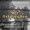 dtv Verlagsgesellschaft Geschichte|Musik, Film, Theater-Wir Ostpreußen