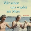 FISCHER E-Books Nach Ländern|Historische Romane*Wir sehen uns wieder am Meer