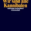 Suhrkamp Verlag Ethnologie*Wir sind alle Kannibalen