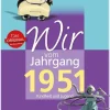 Wir vom Jahrgang 1951 - Kindheit und Jugend*Wartberg Verlag Online
