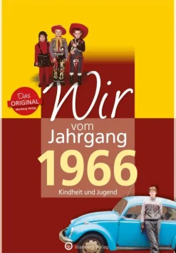 Wir vom Jahrgang 1966 - Kindheit und Jugend*Wartberg Verlag Hot