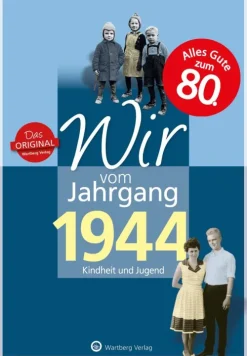 Wir vom Jahrgang 1944 - Kindheit und Jugend*Wartberg Verlag Sale