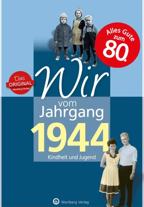 Wir vom Jahrgang 1944 - Kindheit und Jugend*Wartberg Verlag Sale