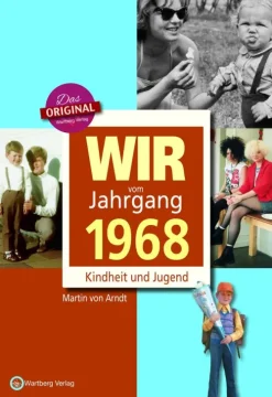 Wartberg Verlag Geburtstag-Wir vom Jahrgang 1968 - Kindheit und Jugend