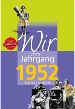 Wartberg Verlag Nach Zielgruppen|Geburtstag-Wir vom Jahrgang 1952 - Kindheit und Jugend