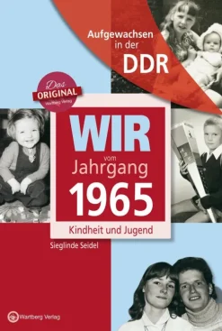 Wartberg Verlag Geburtstag*Wir vom Jahrgang 1965. Aufgewachsen in der DDR