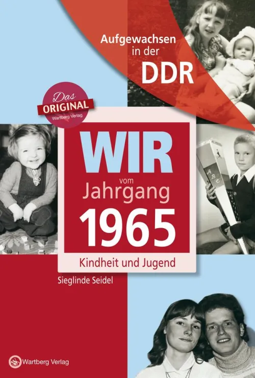 Wartberg Verlag Geburtstag*Wir vom Jahrgang 1965. Aufgewachsen in der DDR