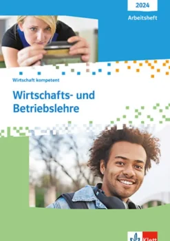 Klett Ernst /Schulbuch Nach Fächern·Wirtschaft-Wirtschafts- und Betriebslehre. Wirtschaft kompetent