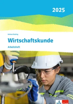 Klett Ernst /Schulbuch Nach Schulform·Realschule|Nach Schulform·Hauptschule-Wirtschaftskunde. Arbeitsheft. Ausgabe 2025