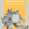 Wirtshaussagen zwischen Alpen und Donau*Allitera Verlag Best