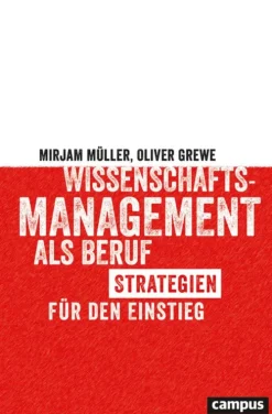 Campus Verlag GmbH Business & Karriere*Wissenschaftsmanagement als Beruf