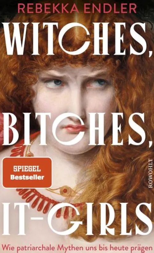 Rowohlt Verlag GmbH Gesellschaft|Sachbücher*Witches, Bitches, It-Girls