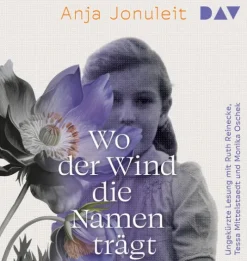 Der Audio Verlag GmbH Romane·Nach Ländern-Wo der Wind die Namen trägt
