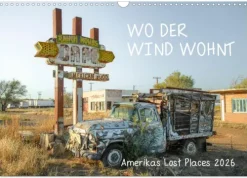 Calvendo Wandkalender-Wo der Wind Wohnt, Amerikas Lost Places (Wandkalender 2026 DIN A3 quer), Monatskalender