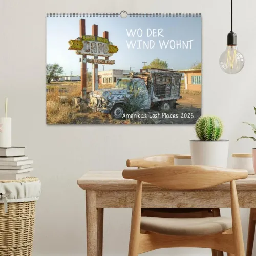 Calvendo Wandkalender-Wo der Wind Wohnt, Amerikas Lost Places (Wandkalender 2026 DIN A3 quer), Monatskalender