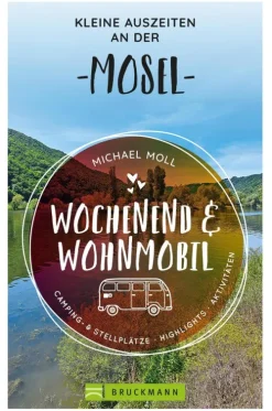 Bruckmann Verlag Camping*Wochenend und Wohnmobil - Kleine Auszeiten an der Mosel