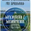 Bruckmann Verlag Reiseführer|Camping*Wochenend und Wohnmobil - Kleine Auszeiten Berlin & Brandenburg mit Spreewald