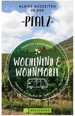 Wochenend und Wohnmobil - Kleine Auszeiten in der Pfalz*Bruckmann Verlag GmbH Clearance