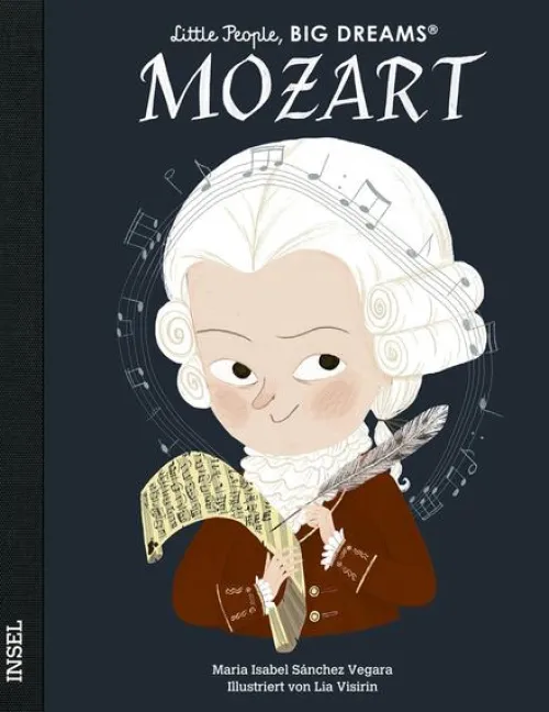 Wolfgang Amadeus Mozart - Little People, BIG DREAMS (Deutsche Ausgabe)*Insel Verlag GmbH Outlet