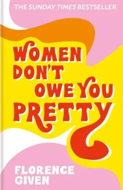Women Don't Owe You Pretty*Octopus Publishing Ltd. Outlet
