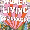 Octopus Publishing Ltd. Ratgeber*Women Living Deliciously