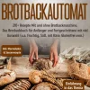 tredition Eltern & Kind*XXL Brot backen im Brotbackautomat