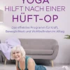 Yoga hilft nach einer Hüft-OP*Via Nova, Verlag New
