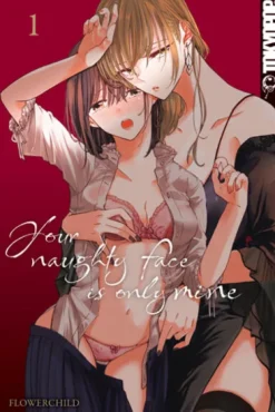 TOKYOPOP GmbH Girls Love - Yuri|Für Frauen - Josei-Your naughty face is only mine 01