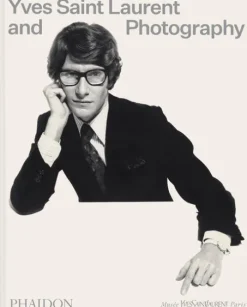 Phaidon Verlag GmbH Mode & Design*Yves Saint Laurent and Photography
