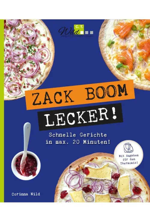 Wild, C.T. Verlag Backen*ZACK BOOM LECKER!